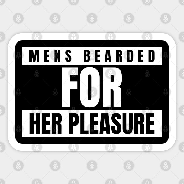 Mens Bearded For Her Pleasure Sticker by ZENAMAY